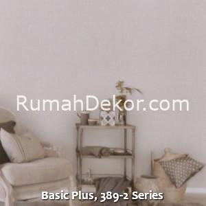 Basic Plus, 389-2 Series