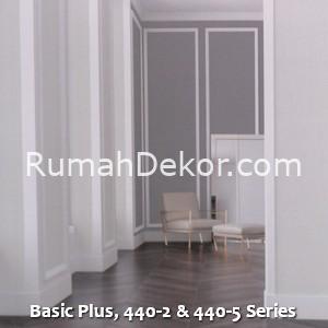 Basic Plus, 440-2 & 440-5 Series
