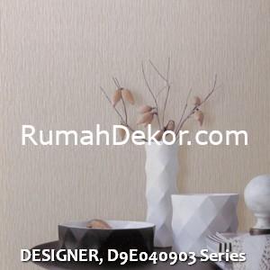 DESIGNER, D9E040903 Series