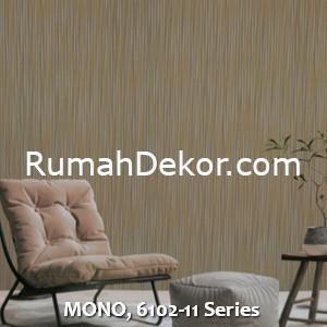 MONO, 6102-11 Series