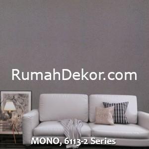 MONO, 6113-2 Series