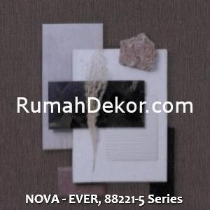 NOVA - EVER, 88221-5 Series