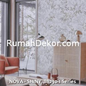 NOVA - SHINY, 88230-1 Series