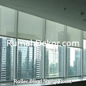 Roller Blind Sharp Point