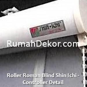 Roller Roman Blind Shin Ichi - Controller Detail