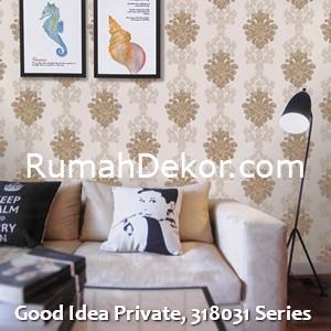Good Idea Private, 318031 Series