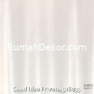 Good Idea Private, 318033