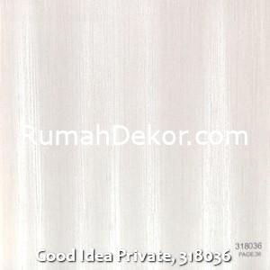 Good Idea Private, 318036