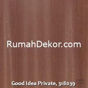 Good Idea Private, 318039