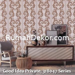 Good Idea Private, 318047 Series