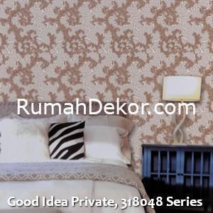 Good Idea Private, 318048 Series