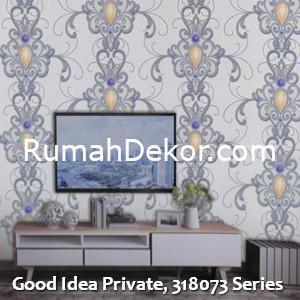 Good Idea Private, 318073 Series