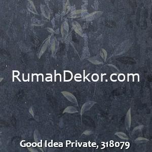 Good Idea Private, 318079