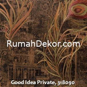 Good Idea Private, 318090