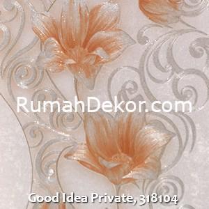 Good Idea Private, 318104
