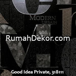 Good Idea Private, 318111