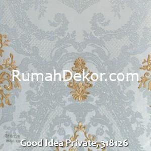 Good Idea Private, 318126
