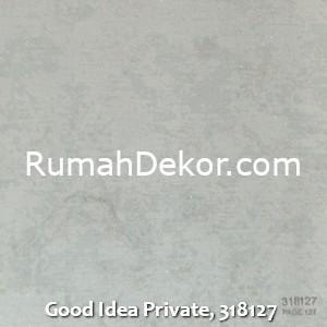 Good Idea Private, 318127