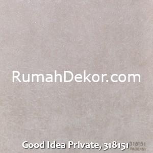 Good Idea Private, 318151