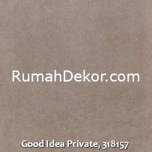 Good Idea Private, 318157
